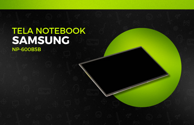 Tela para notebook Samsung NP-600B5b