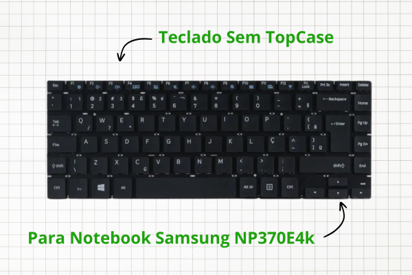 quando trocar o teclado notebook samsung NP370E4k sem top case