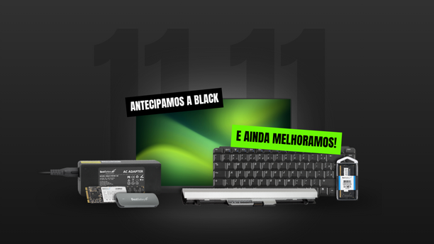 Esquenta Black Friday: como renovar seu notebook